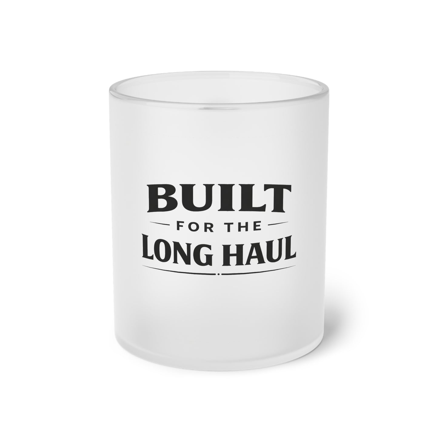 Built for the Long Haul | Frosted Glass Mug