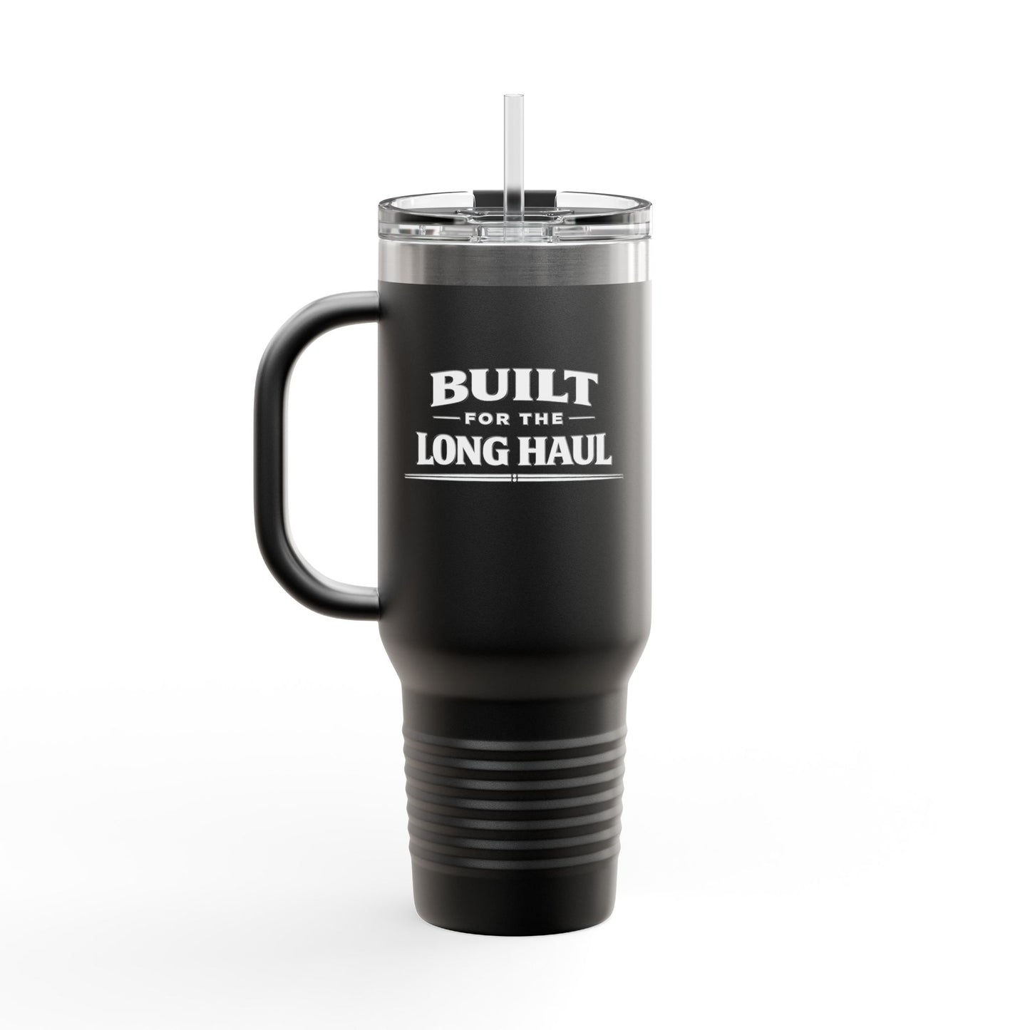 Built for the Long Haul | Tumbler