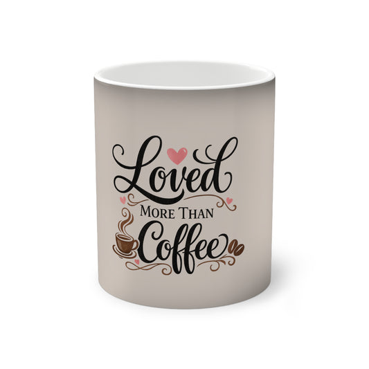 Loved More Than Coffee | Coffee Mug