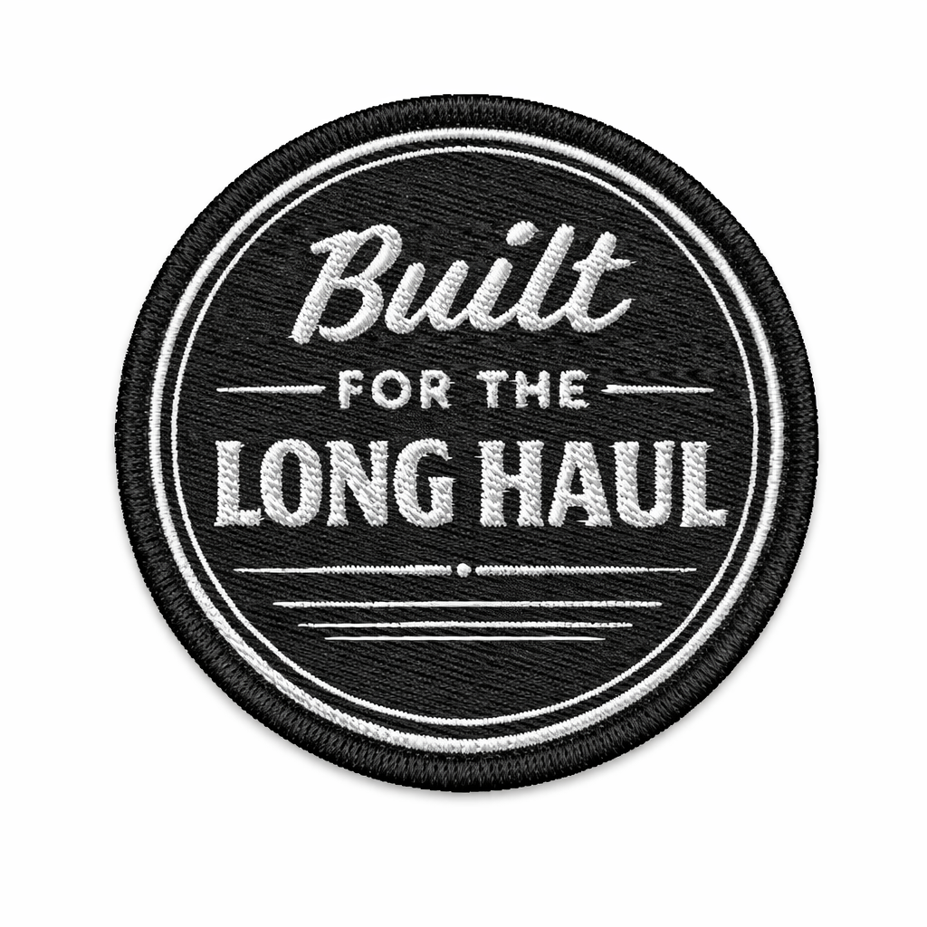 Built for the Long Haul | Embroidered Patch