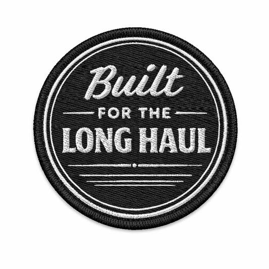 Built for the Long Haul | Embroidered Patch