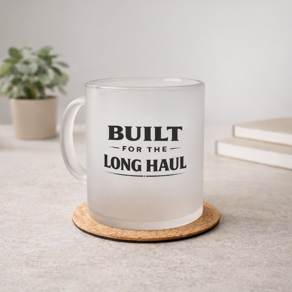 Built for the Long Haul | Frosted Glass Mug